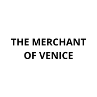 THE MERCHANT OF VENICE